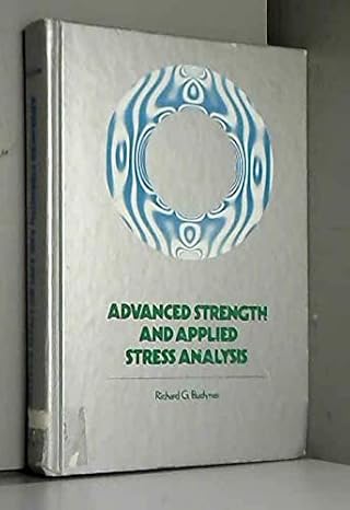 advanced strength and applied stress analysis 1st edition richard g budynas 0070088284, 978-0070088283