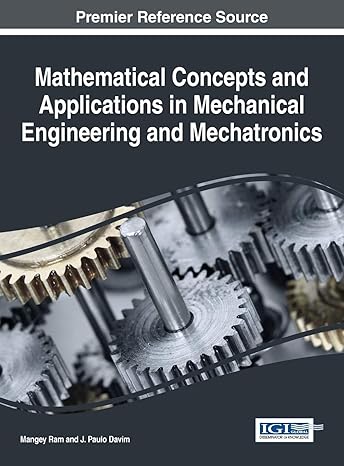 mathematical concepts and applications in mechanical engineering and mechatronics 1st edition mangey ram ,j