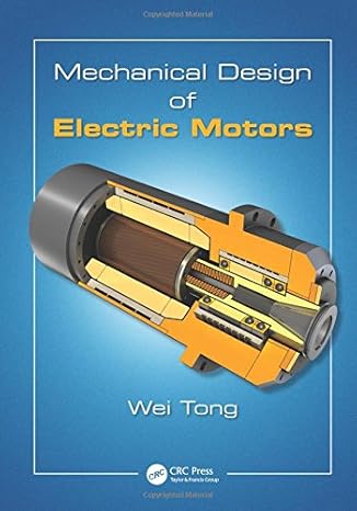 mechanical design of electric motors 1st edition wei tong 1420091433, 978-1420091434