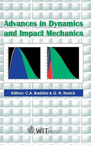 advances in dynamics and impact mechanics 1st edition g nurick ,c a brebbia 1853129283, 978-1853129285