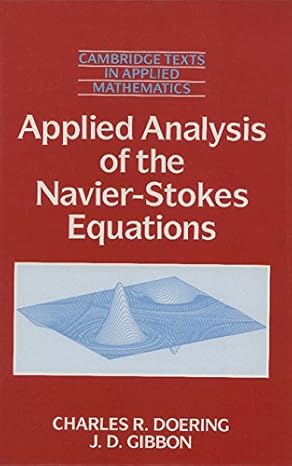 applied analysis of the navier stokes equations 1st edition charles r doering ,j d gibbon 0521445574,