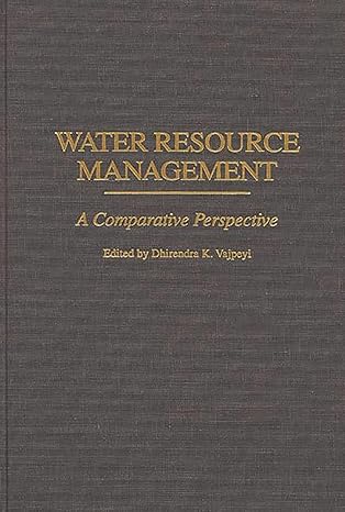 water resource management a comparative perspective 1st edition dhirendra k vajpeyi 0275959627, 978-0275959623