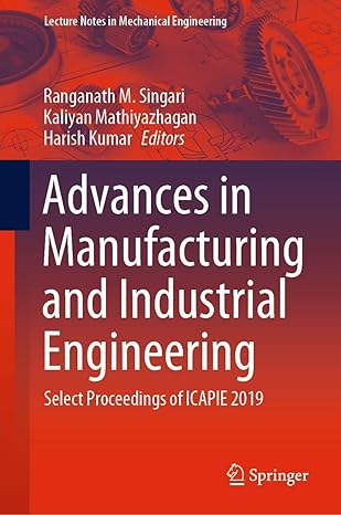 advances in manufacturing and industrial engineering select proceedings of icapie 2019 1st edition ranganath