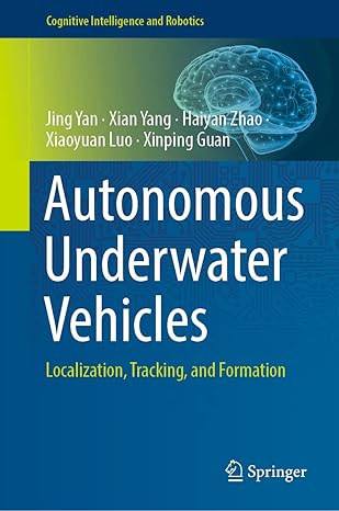 autonomous underwater vehicles localization tracking and formation 1st edition jing yan ,xian yang ,haiyan