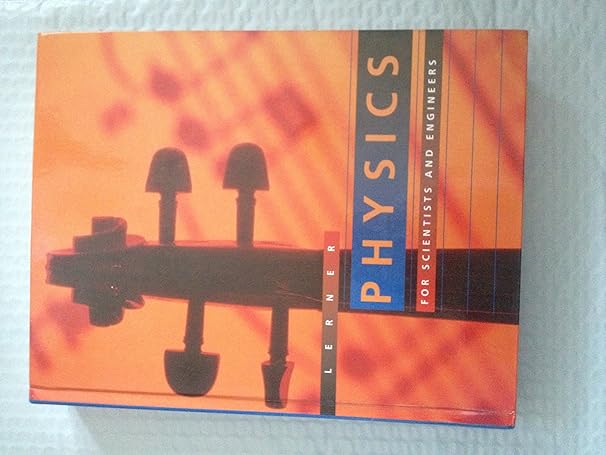 physics for scientists and engineers   chapters 1 39 1st edition lawrence s lerner 0867204796, 978-0867204797