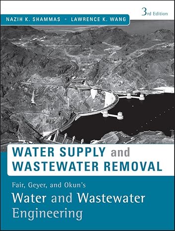 water supply and wastewater removal fair geyer and okuns water and wastewater engineering 3rd edition nazih k