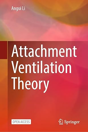 attachment ventilation theory 1st edition angui li 9811992584, 978-9811992582