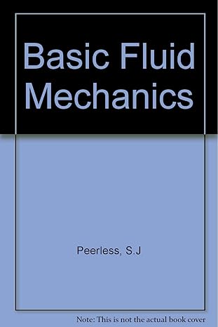 basic fluid mechanics 1st edition s j peerless b0006bomu2