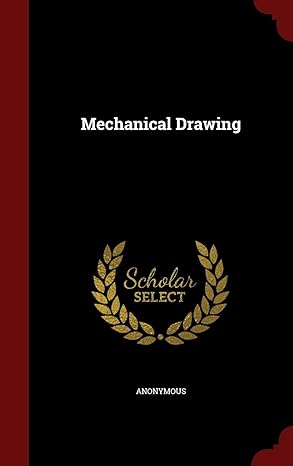 mechanical drawing 1st edition anonymous 1297859960, 978-1297859960