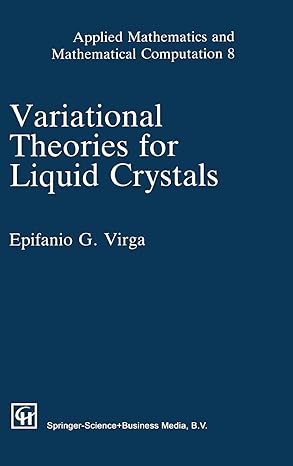 variational theories for liquid crystals 1st edition e g virga 041239880x, 978-0412398803