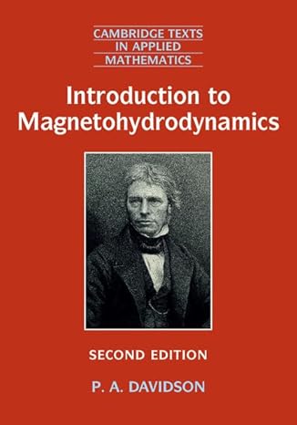 introduction to magnetohydrodynamics 2nd edition p a davidson 1107160162, 978-1107160163