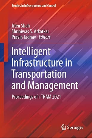 intelligent infrastructure in transportation and management proceedings of i tram 2021 1st edition jiten shah