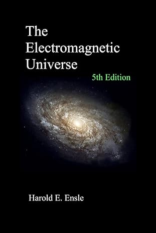 the electromagnetic universe 1st edition harold e ensle b099thq71f, 979-8541034189