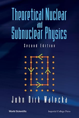 theoretical nuclear and subnuclear physics 2nd edition senior fellow continuous electron beam accelerator