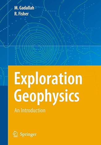 exploration geophysics 1st edition mamdouh r gadallah ,ray fisher 3642098894, 978-3642098895