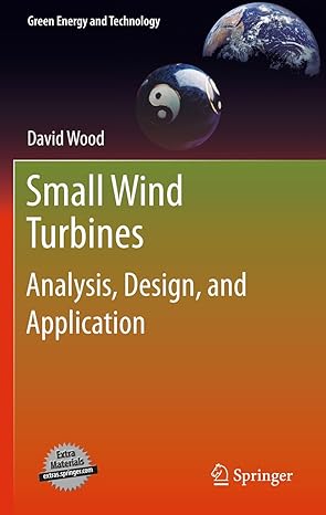 small wind turbines analysis design and application 2011th edition david wood 1849961743, 978-1849961745