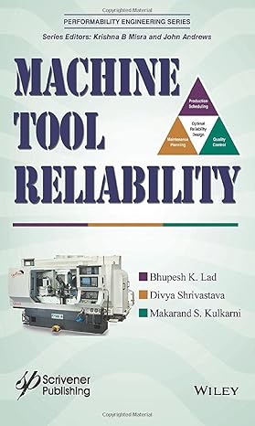 machine tool reliability 1st edition bhupesh k lad ,divya shrivastava ,makarand s kulkarni 111903860x,