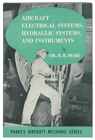 aircraft electrical systems hydraulic systems and instruments 1st edition rollen h drake b0007dwyq8