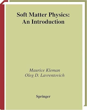 soft matter physics an introduction 2003rd edition maurice kleman ,oleg d laverntovich ,j friedel 0387952675,