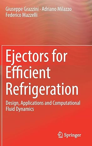 ejectors for efficient refrigeration design applications and computational fluid dynamics 1st edition