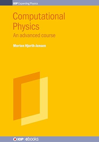 computational physics an advanced course 1st edition morton hjorth jensen 0750311800, 978-0750311809