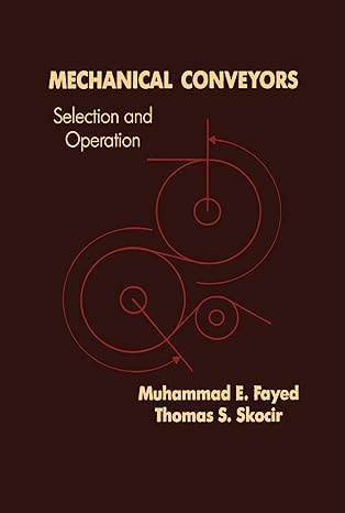 mechanical conveyors selection and operation 1st edition m e fayed ,thomas s skocir 1566764165, 978-1566764162