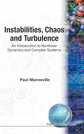 instabilities chaos and turbulence an introduction to nonlinear dynamics and complex systems 1st edition paul