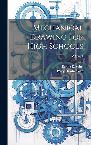 mechanical drawing for high schools volume 1 1st edition berthe e spink ,percy haydn sloan 1020294027,
