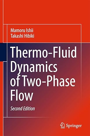 thermo fluid dynamics of two phase flow 2nd edition ishii 1441979840, 978-1441979841