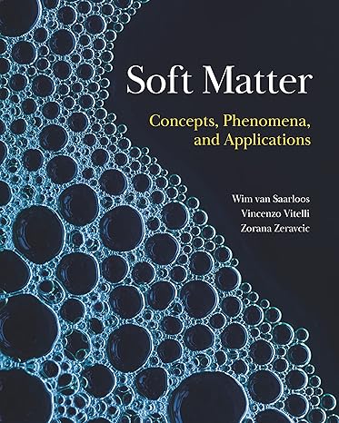 soft matter concepts phenomena and applications 1st edition wim van saarloos ,vincenzo vitelli ,zorana