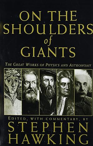 on the shoulders of giants 1st edition nicolaus copernicus ,johannes kepler ,galileo galalei ,isaac newton