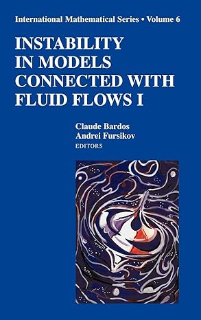 instability in models connected with fluid flows i 2008th edition claude bardos ,andrei v fursikov