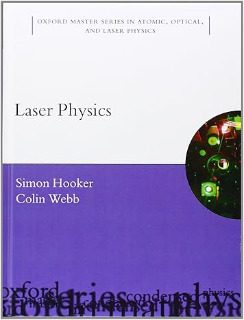 laser physics 1st edition simon hooker ,colin webb 0198506910, 978-0198506911