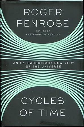 cycles of time an extraordinary new view of the universe 1st edition roger penrose 0307265900, 978-0307265906