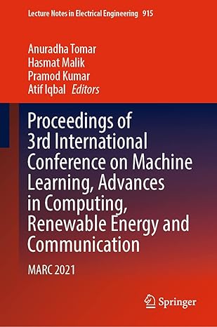 proceedings of 3rd international conference on machine learning advances in computing renewable energy and