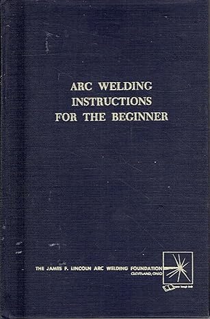 arc welding instructions for the beginner 1st edition h a sosnin b000negn9a