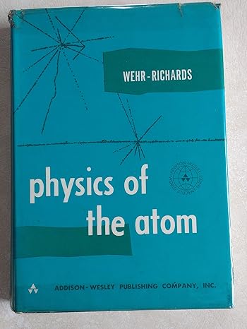 physics of the atom 4th edition m r wehr ,j a richards ,iii thomas w adair 0201088789, 978-0201088786