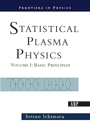 statistical plasma physics volume i basic principles 1st edition setsuo ichimaru 0367092018, 978-0367092016