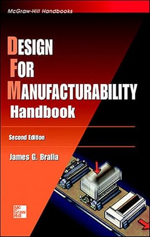 design for manufacturability handbook 2nd edition james bralla 0852969767, 978-0070071391