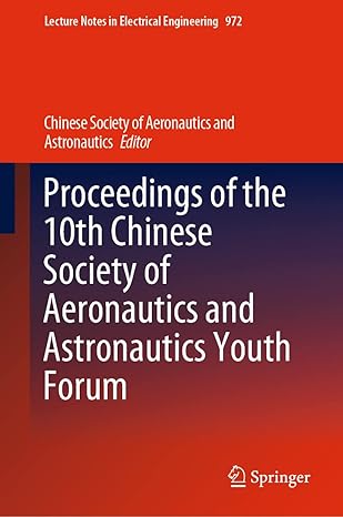 proceedings of the 10th chinese society of aeronautics and astronautics youth forum 1st edition chinese