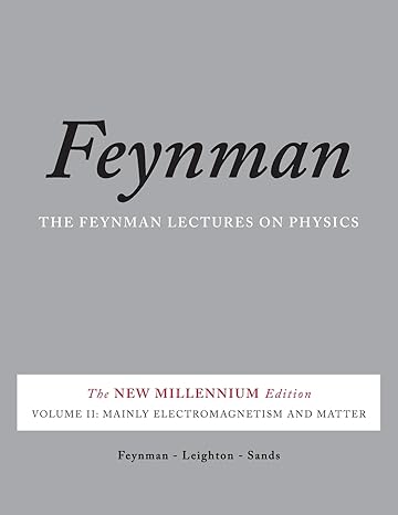 feynman lectures on physics vol ii the new mainly electromagnetism and matter new millennium edition
