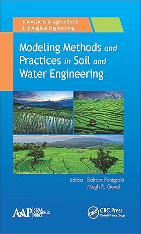 modeling methods and practices in soil and water engineering 1st edition balram panigrahi ,megh r goyal