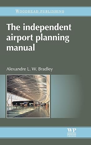 the independent airport planning manual 1st edition a l w bradley 1845697138, 978-1845697136