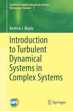 introduction to turbulent dynamical systems in complex systems 1st edition andrew j majda 331932215x,