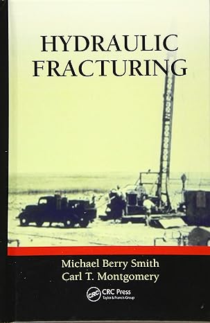 hydraulic fracturing 1st edition michael berry smith ,carl montgomery 146656685x, 978-1466566859