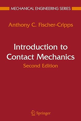 introduction to contact mechanics 2nd edition anthony c fischer cripps 0387681876, 978-0387681870