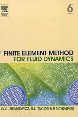 the finite element method for fluid dynamics 6th edition olek c zienkiewicz ,robert l taylor ,p nithiarasu