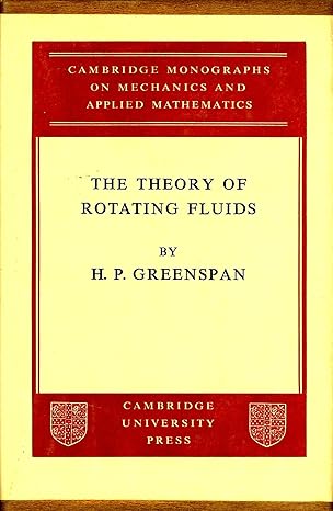 the theory of rotating fluids 1st edition greenspan 0962699802, 978-0521051477