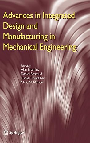 advances in integrated design and manufacturing in mechanical engineering 2005th edition alan bramley ,daniel