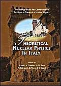 theoretical nuclear physics in italy proceedings of the 9th conference on problems in theoretical nuclear